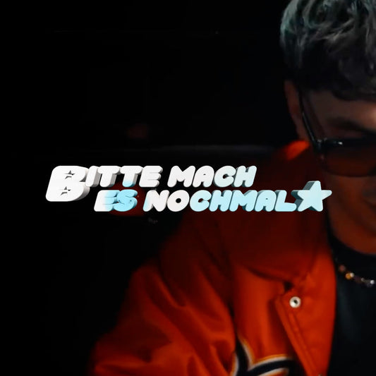 BITTE MACH'S NOCHMAL