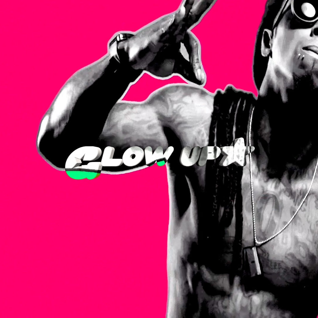 GLOW UP